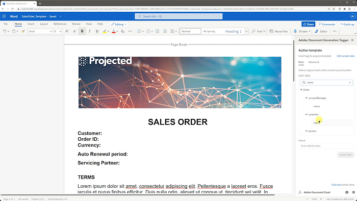 Adobe Document Generation Tagger provides an easy tool in Microsoft Word to tag your templates so you don’t need to be a developer to design the templates.